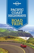 Cover: Lonely Planet Pacific Coast Highways Road Trips - Lonely Planet Global Limited