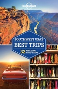 Cover: Lonely Planet Southwest USA's Best Trips - Lonely Planet Global Limited