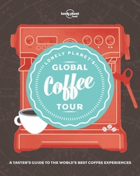 Abbildung von: Lonely Planet Lonely Planet's Global Coffee Tour - Lonely Planet Food