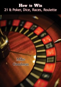 Abbildung von: How to Win 21 & Poker, Dice, Races, Roulette - Golden Springs Publishing