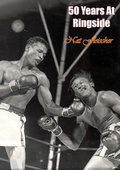 Cover: 50 Years At Ringside - Papamoa Press