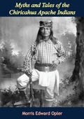 Cover: Myths and Tales of the Chiricahua Apache Indians - Borodino Books