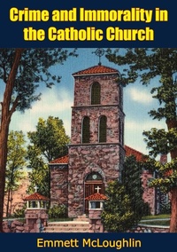 Abbildung von: Crime and Immorality in the Catholic Church - Papamoa Press