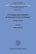 Cover: A Comparative History of Insurance Law in Europe. - Duncker & Humblot