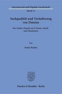 Abbildung von: Sachqualität und Veräußerung von Dateien - Duncker & Humblot