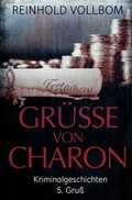 Cover: Gr&uuml;&szlig;e von Charon 5. Gru&szlig; - epubli
