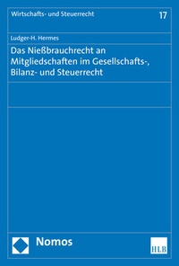 Abbildung von: Das Nießbrauchrecht an Mitgliedschaften im Gesellschafts-, Bilanz- und Steuerrecht - Nomos