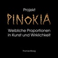 Cover: Pinokia - Weibliche Proportionen in Kunst und Wirklichkeit - Mackingerverlag