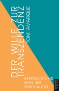 Cover: Der Wille zur Transzendenz - Ph&auml;nomen Verlag
