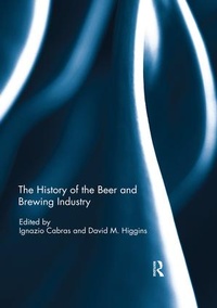 Abbildung von: The History of the Beer and Brewing Industry - Routledge