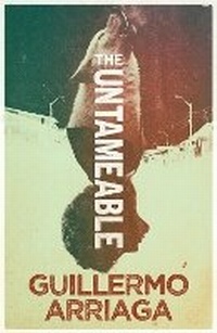 Abbildung von: The Untameable - MacLehose Press