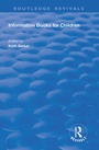 Cover: Information Books for Children - Routledge