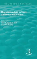 Cover: Microcomputers in Early Childhood Education - Routledge