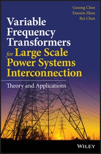 Enlarge image Cover: Variable Frequency Transformers for Large Scale Power Systems Interconnection - Wiley