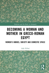 Abbildung von: Becoming a Woman and Mother in Greco-Roman Egypt - Routledge
