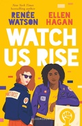 Cover: Watch Us Rise - Bloomsbury YA