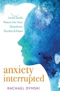 Cover: Anxiety Interrupted - Woman's Missionary Union
