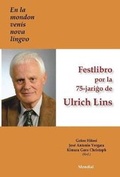 Cover: En la mondon venis nova lingvo. Festlibro por la 75-jarigo de Ulrich Lins - Mondial