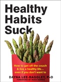 Cover: Healthy Habits Suck - New Harbinger Publications