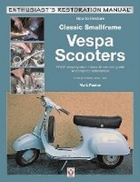 Abbildung von: How to Restore Classic Smallframe Vespa Scooters - Veloce