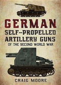Cover: German Self-Propelled Artillery Guns of the Second World War - Fonthill Media Ltd