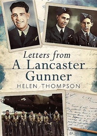 Enlarge image Cover: Letters from a Lancaster Gunner - Fonthill Media Ltd