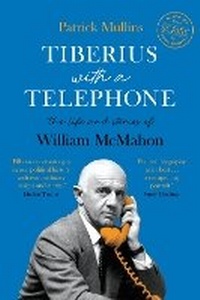 Enlarge image Cover: Tiberius with a Telephone - Scribe Publications