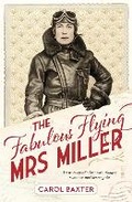 Cover: The Fabulous Flying Mrs Miller - Scribe Publications