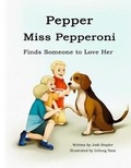 Cover: Pepper Miss Pepperoni Finds Someone to Love Her - Willow Moon Publishing