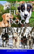 Cover: Fun Dog Facts for Kids 9-12 - Crimson Hill Books
