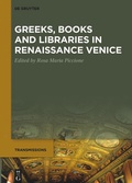 Cover: Greeks, Books and Libraries in Renaissance Venice - De Gruyter