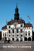 Cover: Das Rathaus in L&uuml;neburg - Deutscher Kunstverlag
