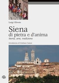 Abbildung von: Siena di pietra e d'anima. Storia, arte, tradizione - Itinere;Aska Edizioni