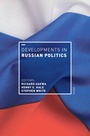 Cover: Developments in Russian Politics 9 - Bloomsbury Academic