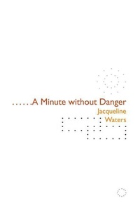 Enlarge image Cover: A Minute without Danger - Adventures in Poetry