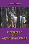Cover: In Search of the Arthurian Kings - AuthorHouse UK