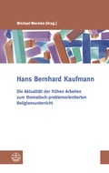 Cover: Die Aktualit&auml;t der fr&uuml;hen Arbeiten zum thematisch-problemorientierten Religionsunterricht - Evangelische Verlagsanstalt