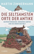 Cover: Die seltsamsten Orte der Antike - C.H.BECK
