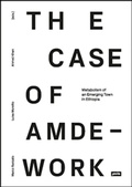 Cover: Metabolism of an Emerging Town in Ethiopia - JOVIS Verlag