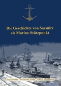 Cover: Die Geschichte von Sassnitz als Marine-St&uuml;tzpunkt - TENNEMANN Media