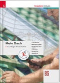 Cover: Mein Dach - Grundlagen der Dacharbeit - Trauner Verlag