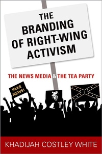 Abbildung von: The Branding of Right-Wing Activism - OUP eBook