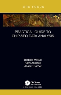 Enlarge image Cover: Practical Guide to ChIP-seq Data Analysis - CRC Press