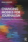 Cover: Changing Models for Journalism - Routledge