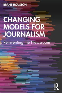 Enlarge image Cover: Changing Models for Journalism - Routledge