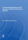 Cover: Accelerating Business and IT Change: Transforming Project Delivery - Routledge