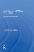 Cover: Australian and US Military Cooperation - Routledge