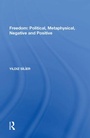 Cover: Freedom: Political, Metaphysical, Negative and Positive - Routledge