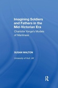 Cover: Imagining Soldiers and Fathers in the Mid-Victorian Era - Routledge