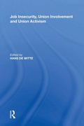 Cover: Job Insecurity, Union Involvement and Union Activism - Routledge